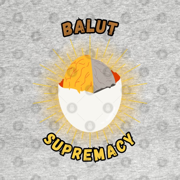 Balut supremacy filipino food by Moonwing